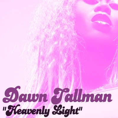 Heavenly Light 專輯 Pete Doyle/Edmund/Dawn Tallman/Igor Krajina/Daddy Funk 45