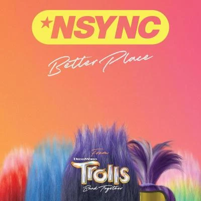 Better Place (From TROLLS Band Together) 專輯 Justin Timberlake