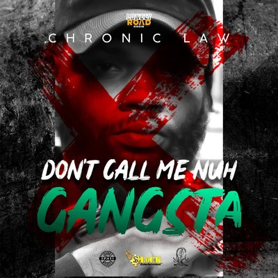 Don&#x27;t Call me Nuh Gangsta 专辑 Anju Blaxx/Chronic Law/T'Jean