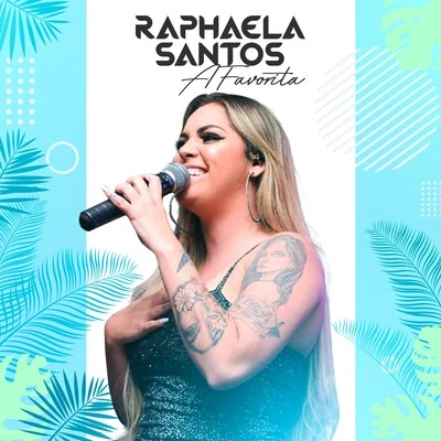 Raphaela Santos a Favorita 專輯 Priscila Senna/Banda a Favorita/Banda Musa