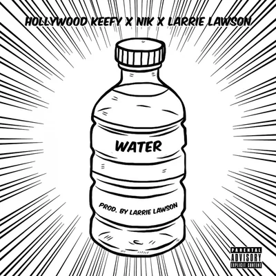 Water (feat. Nik & Larrie Lawson) 專輯 Hollywood Keefy