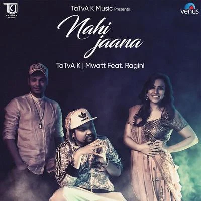 Nahi Jaana 專輯 Ragini/Dj Aqeel/The Doorbeen