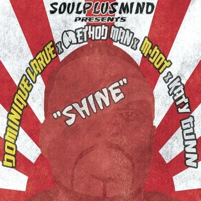 Shine (feat. Dominique Larue, Method Man, M-Dot & Katy Gunn) 專輯 Soulplusmind/Born I Music