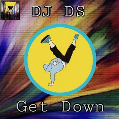 Get Down 專輯 Mc Bruninho Problema/DJ DS/Mano Cheffe