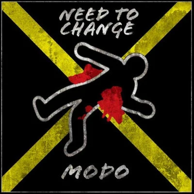 Need to Change 專輯 MODO/OUTRAGE/DVRN/DJ Deekrai/Mike Emilio