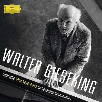 Complete Bach Recordings On Deutsche Grammophon 專輯 Walter Gieseking