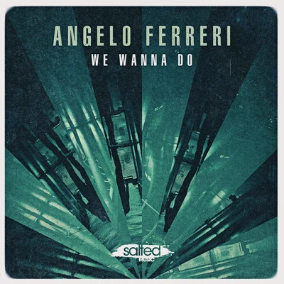 We Wanna Do 專輯 Angelo Ferreri