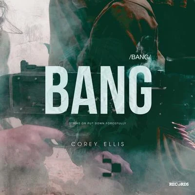 BANG 专辑 Corey Ellis/Dizzy Wright