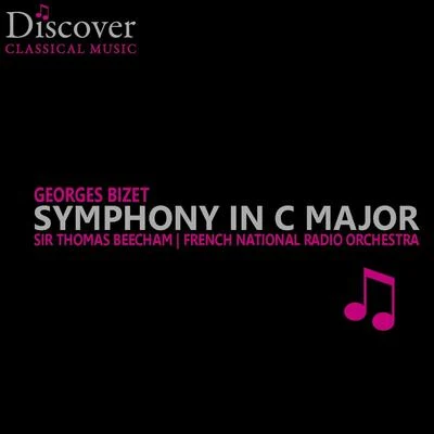 Bizet: Symphony in C Major 專輯 French National Radio Orchestra/Orchestre National de la Radiodiffusion-Télévision française/Marcella Pobbe/Allan Ramsay/Thomas Beecham