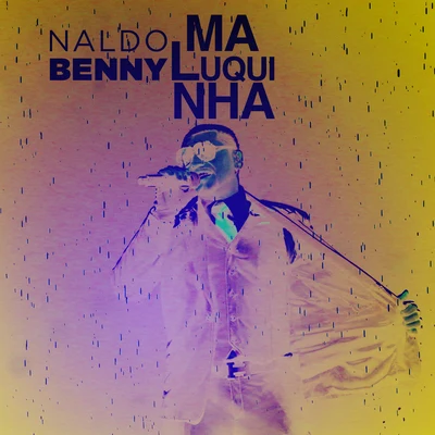 Maluquinha - Single 專輯 Naldo Benny