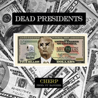 Dead Presidents 專輯 Cherp