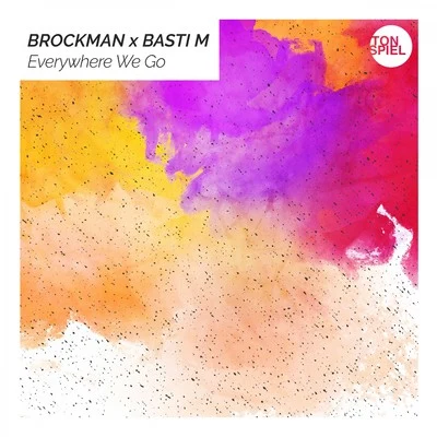 Everywhere We Go 專輯 Basti M/Brockman