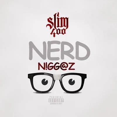 Nerd Niggaz (feat. C Starr) 專輯 Slim 400/Sin Dodie/Mr. Shadow