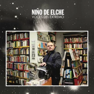 Voces del Extremo 專輯 Niño de Elche