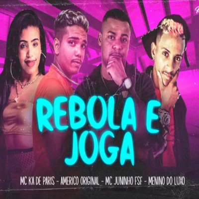 Rebola e Joga (feat. Mc Menino do Luxo) 專輯 Americo Original