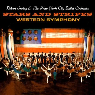 Stars & Stripes and Western Symphony 專輯 Robert Irving/Jorge Bolet/Symphony Of The Air