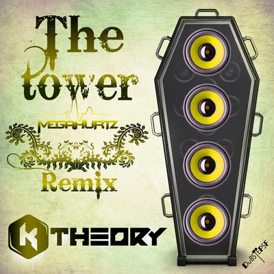 The Tower - Single (Megahurtz Brostep Remix) 专辑 K Theory