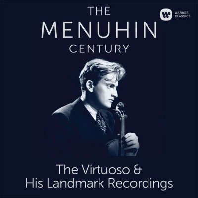 The Menuhin Century - Virtuoso and Landmark Recordings (SD) 專輯 Erica Morini/Léon Pascal/Yehudi Menuhin/Otto Ackermann/Zino Francescatti