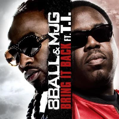 Bring It Back (feat. T.I.) (remix) 專輯 Trev/8Ball & MJG/Playa Fly/Kinfolk Thugs