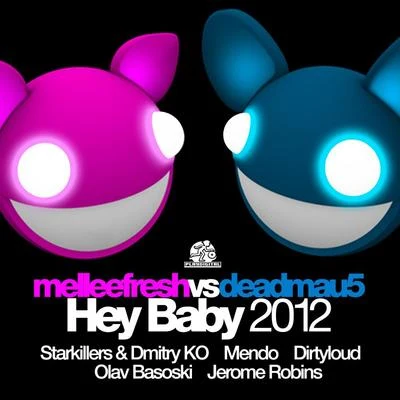 Hey Baby 2012 專輯 Sordid Soundz/Melleefresh