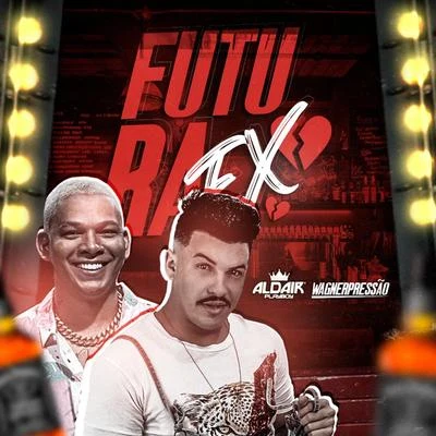 Futura Ex 專輯 Aldair Playboy/Thiaguinho MT/JS o Mão de Ouro