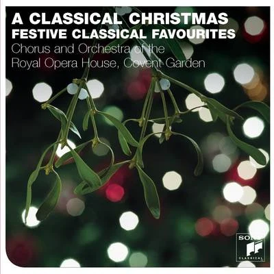 A Classical Christmas 專輯 Royal Opera House Orchestra/Rinaldo Zamboni/Orchestra of the Royal Opera House, Covent Garden/Beniamino Gigli