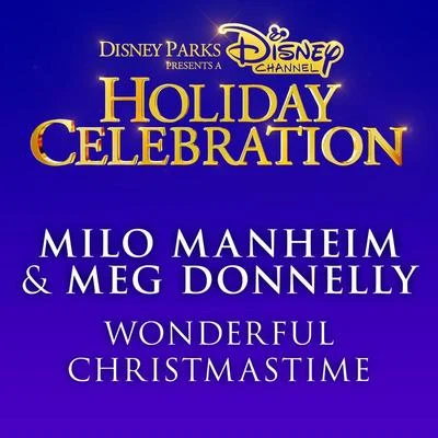 Wonderful Christmastime 專輯 Meg Donnelly/Kylee Russell/Milo Manheim