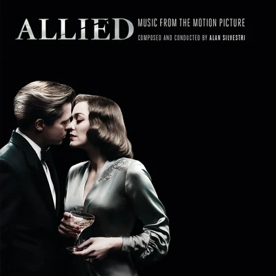 Allied (Music from the Motion Picture) 專輯 Alan Silvestri