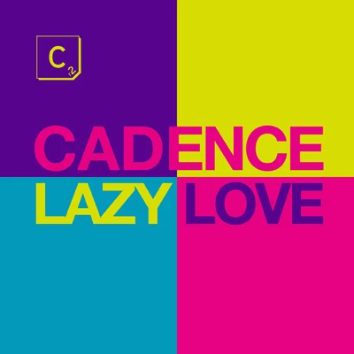 Lazy Love 專輯 Cadence