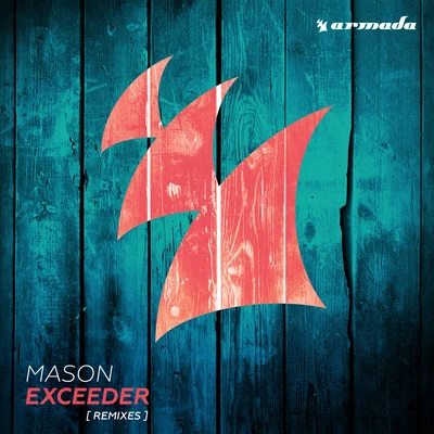 Exceeder (Remixes) 專輯 Mason/Betoko