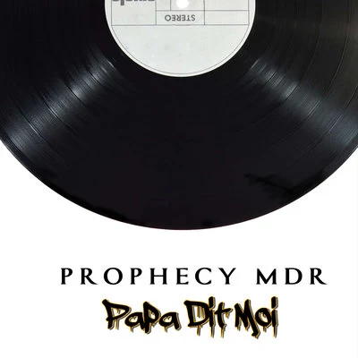 Papa Dit Moi 专辑 Prophecy MDR/Pop Smoke