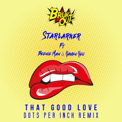 That Good Love (Dots Per Inch Remix) 專輯 Starlarker