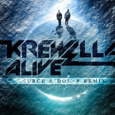 Alive (Surce & Don-P Remix) 专辑 Krewella