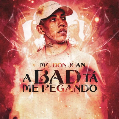 A Bad Tá Me Pegando 專輯 Mc Don Juan