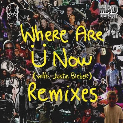 Where Are U Now (with Justin Bieber) [Remixes] 专辑 Jack Ü