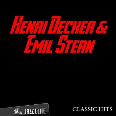 Henri DeckerJack ElliottJacqueline François Classic Hits By Henri Decker, Emil Stern