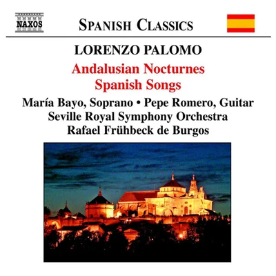 PALOMO: Andalusian Nocturnes (Nocturnos de Andalucia)Spanish Songs (Canciones españolas) 專輯 Xalapa Symphony Orchestra/Rafael Frühbeck De Burgos/London Philharmonic Orchestra/The London Symphony Orchestra/Kenneth Klein