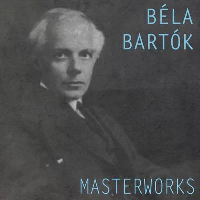 Béla Bartók Bartók: Masterworks