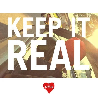 Keep It Real 专辑 Kyle