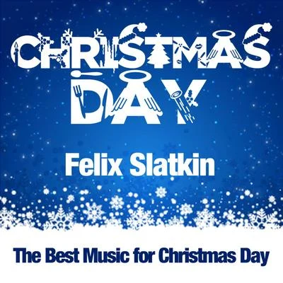 Felix SlatkinCamille Saint-SaënsConcert Arts Orchestra Christmas Day