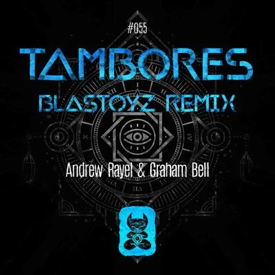 Tambores (Blastoyz Remix) 专辑 Graham Bell