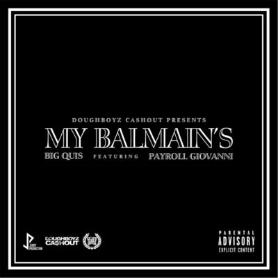 Payroll Giovanni My Balmains (feat. Payroll Giovanni)