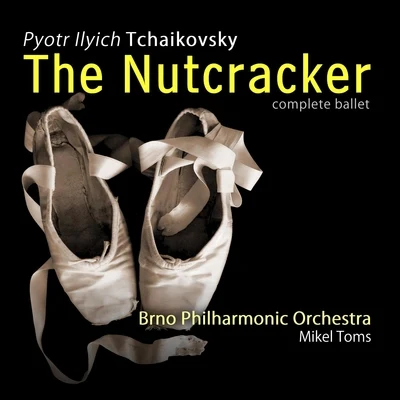 Tchaikovsky: The Nutcracker (Complete) 專輯 Susan Narucki/Tara Helen O’Connor/Charles Neidich/Judith Mendenhall/Marcy Rosen