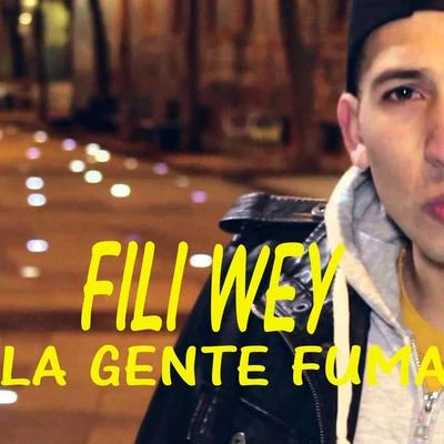 La Gente Fuma 專輯 Fili Wey