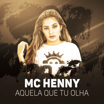 Aquela que tu olha 專輯 MC Henny/Mc Danny