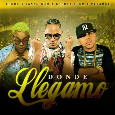 Donde Llegamo (feat. LEORD) 專輯 El Cherry Scom/Tokischa/Haraka Kiko/Haraca Kiko