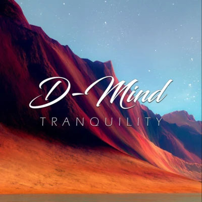 Tranquility 专辑 D-Mind