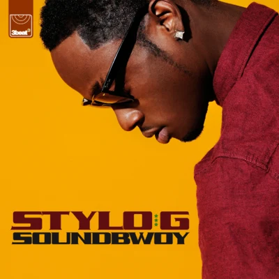 Soundbwoy 專輯 Stylo G/The FaNaTiX