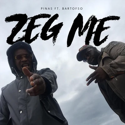 Zeg Me (feat. Bartofso) 专辑 IliassOpDeBeat/Bartofso/Ashafar