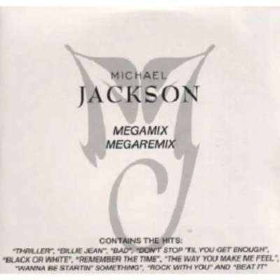 MegamixMegaremix 專輯 Michael Jackson/Irene Cara/Sade/Percy Sledge/Thelma Houston